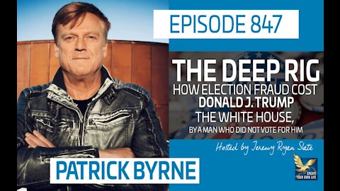 03/15/2021 Patrick Byrne The Deep Rig Book #1 Best Seller Interview Jeremy Ryan Slate