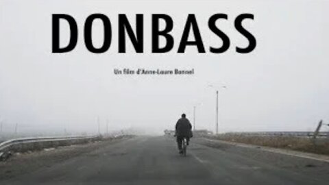 Donbas 2016 - ( English/German Subs ) documentary by Anne-Laure Bonnel