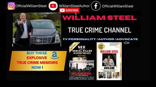 Live interview w/True Crime Author and Breakout reality TV Star William Steel!
