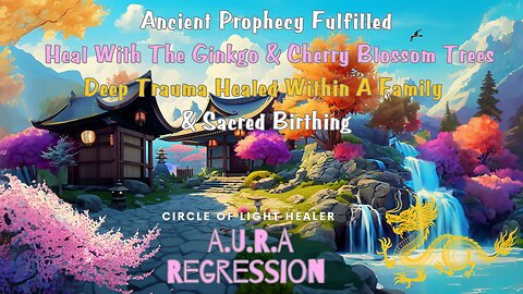 Ancient Prophecy Fulfilled || Trauma Healed Within A Family || Sacred Birthing || A.U.R.A Regression