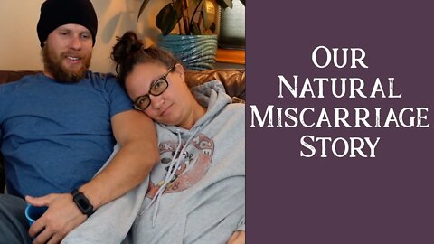 Miscarriage at 11 Weeks | Sharing Our Journey