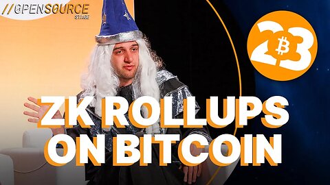 ZK Rollups on Bitcoin - Open Source Stage - Bitcoin 2023