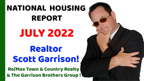 Top Orlando Realtor Scott Garrison | ReMax NATIONAL Housing Report for the Entire USA | July 2022