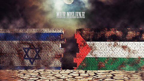 Israel vs Palestine (Moje Misljenje)