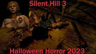 Halloween Horror 2023- Silent Hill 3 PCSX2- With Commentary- The Truth, The End, Deicide