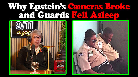 Epstein's Cameras Breaking & Guards Sleeping Makes TOTAL SENSE