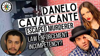 Prison Escapee Danelo Cavalcante | Law Enforcement On Hunt | #new #crime #podcast