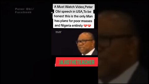 Most of Peter Obi's speech are Immortals | Jajiotheteacher