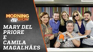 Mary del Priore e Camila Magalhães - Morning Show - 24/10/19