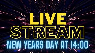 New Years Day Live Stream - TOMORROW at 14:00 - (Re-upload for Attention)