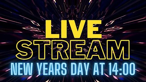 New Years Day Live Stream - TOMORROW at 14:00 - (Re-upload for Attention)