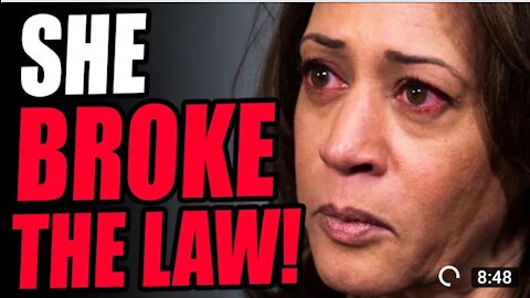 Kamala Harris Broke The Law!