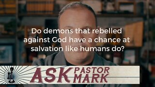 Do demons that rebelled against God have a chance at salvation like humans do?