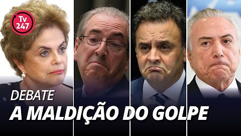 Debate 247: a maldição do golpe