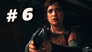THE LAST OF US - Remastered - Walkthrough - Part 6