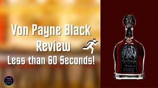 Von Payne Black Reviewed in 60 Seconds or Less!