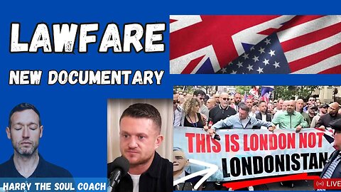 Lawfare - A Totalitarian State - Tommy Robinson Documentary