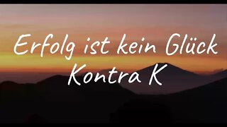 Kontra K - Erfolg ist kein Glück (Lyrics)