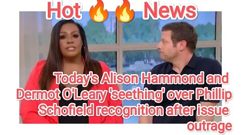 Today's Alison Hammond and Dermot O'Leary 'seething' over Phillip Schofield recognition after issu