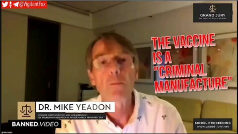 Dr. Michael Yeadon: Covid Jab Part Of Worldwide Conspiracy And A "Criminal Manufacture"