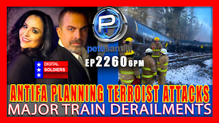 EP 2260-6PM MAJOR TRAIN DERAILMENTS - ANTIFA CAUGHT EXECUTING TERROR ATTACKS