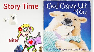 "God gave us you" Book by Lisa Tawn Bergren - Read Aloud Christian Story time
