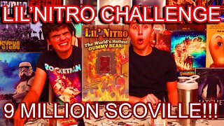 LIL'NITRO CHALLENGE | WORLDS HOTTEST GUMMY BEAR! | 9 MILLION SCOVILLES!!!