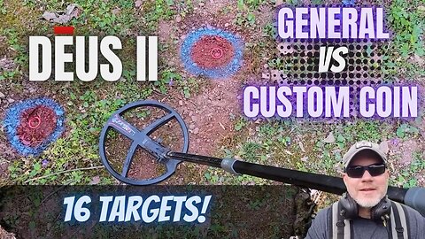 XP Deus 2 - How Good is The "General" Search Program Against 16 targets from 6" to 12" Deep?