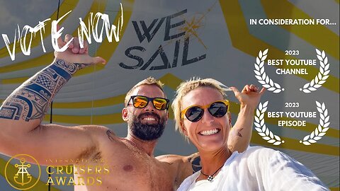WE Want your Votes for... Best YouTube Sailing Channel & Best YouTube Episode