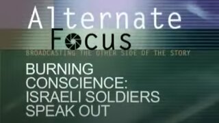 Burning Conscience: Israeli Soldiers Speak Out