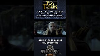 LOTR Two Towers Review - Coming Soon