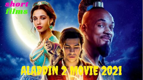 Aladdin 2 [HD] Trailer - Aladdin 2 Movie 2021