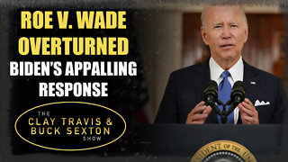 Roe v. Wade OVERTURNED, Biden's Appalling Response