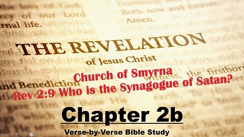 The Revelation of Jesus Christ - Chapter 2b
