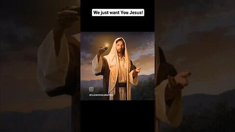 I just want you Jesus!
