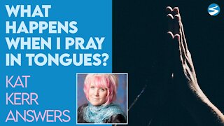 Kat Kerr: What Happens When I Pray In Tongues? | June 30 2021