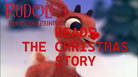Rudolph the Red Nosed Reindeer reads The Christmas Story