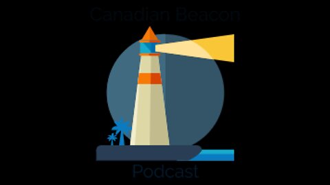Canadian Beacon®S3 E16 The globalist are up against the ropes keep fighting for your freedom