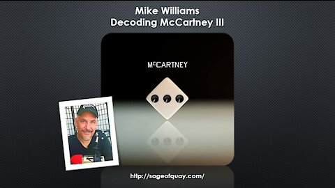 Sage of Quay™ - Mike Williams - Decoding McCartney III