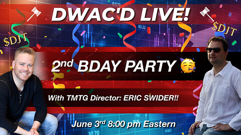 DWAC'D Live 2nd Anniversary Party with Eric Swider 🥳