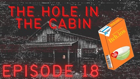 Itch.ios Episode 18 | The Hole In The Cabin