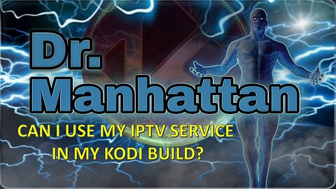 Can I use my IPTV Service in Kodi?