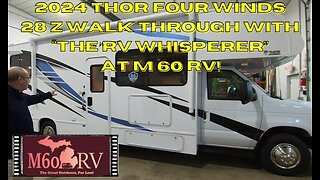 2024 Thor Four Winds 28 Z Walk Through with "The RV Whisperer" at M 60 RV!