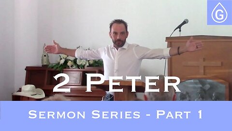 2 Peter (Part 1: Intro - Salvation) Sermon Series