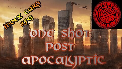 Index Card RPG - One Shot Post Apocalyptic