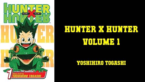 Hunter X Hunter - Yoshihiro Togashi [CLASSIC SHONEN MANGA]