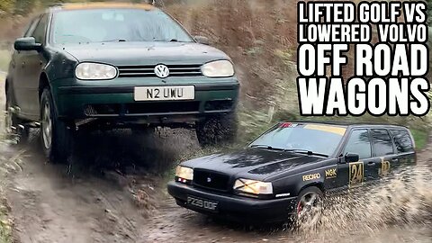 LIFTED mk4 VW Golf and LOWERED Volvo 850 Off Road Adventure