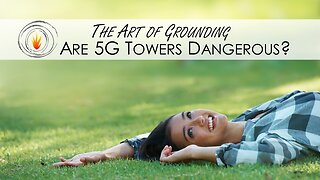 Are 5G Towers Dangerous? - The Art of Grounding