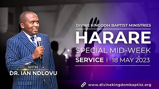 Harare Special Mid-Week Service | Dr. Ian Ndlovu (18/05/23)