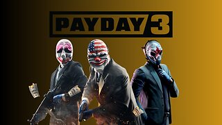 PAYDAY 3 BECAUSE MLB DIDNT WORK.........